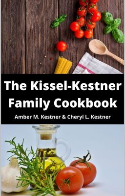 The Kissel-Kestner Family Cookbook