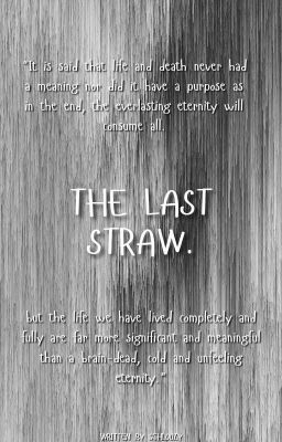 The Last Straw.
