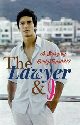 THE LAWYER & I (Completed) #Wattys2018