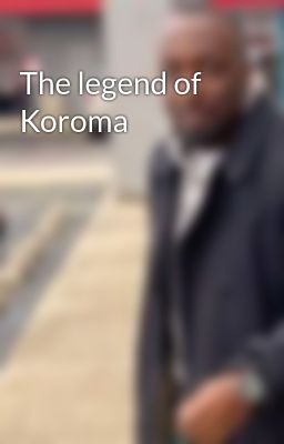 The legend of Koroma