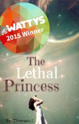 The Lethal Princess (Completed) Wattys2015 Winner