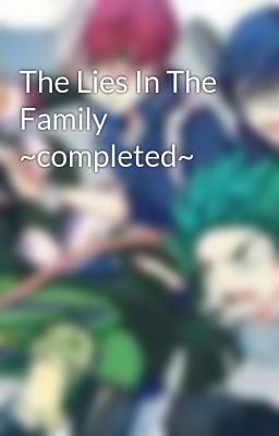 The Lies In The Family ~completed~