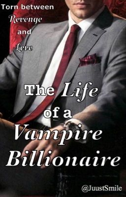 The life of a Vampire Billionaire