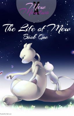The Life of Mew •Book One•