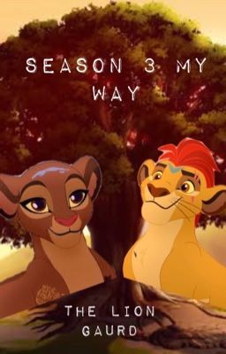 The lion gaurd season 3 my way