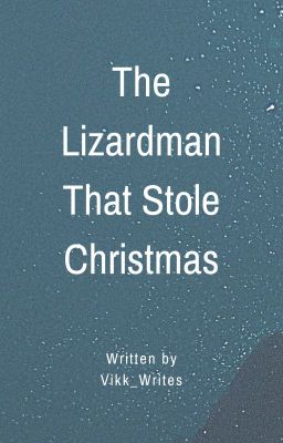 The Lizardman That Stole Christmas