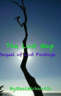 The Lost Map ( Sequel of Lost Footage JAMICH )