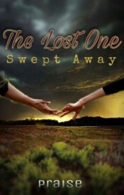 The Lost One: Swept Away