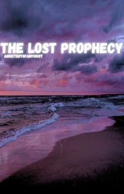 the lost prophecy