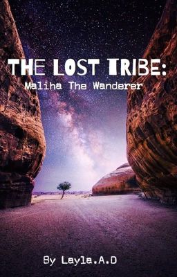 The Lost Tribe: Maliha the Wanderer (Book 1)