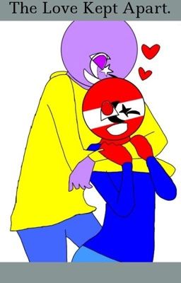 The love kept apart.-countryhumans story-