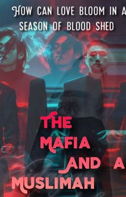 The Mafia and a Muslimah 