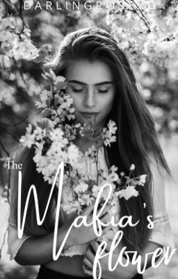 The Mafia's Flower ( #2 in the Mafia Series )