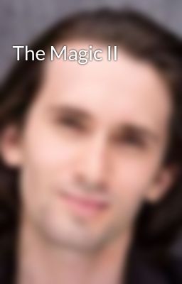 The Magic II