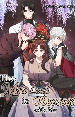 The Male Lead is Obsessed with Me (Webnovel)