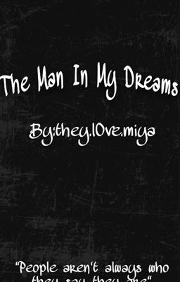 ~The Man In My Dreams~ (Michael Rainey Jr.)