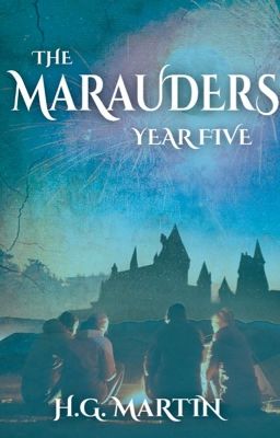 The Marauders Year Five Part 2 #Wattys2017