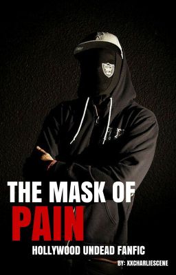 The Mask Of Pain || Funny Man/Dylan Alvarez || Hollywood Undead || Fanfic ||