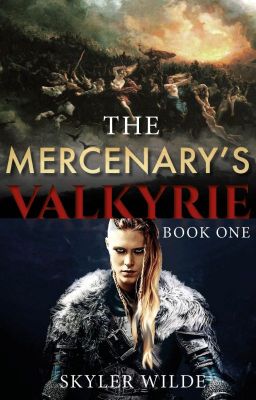 The Mercenary's Valkyrie: Book One