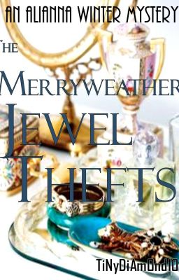 The Merryweather Jewel Thefts.