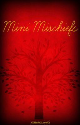 The Mini Mischiefs - Stories from Mastering The Mischief
