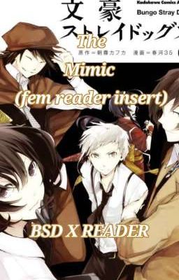 The Minic (fem reader x BSD)