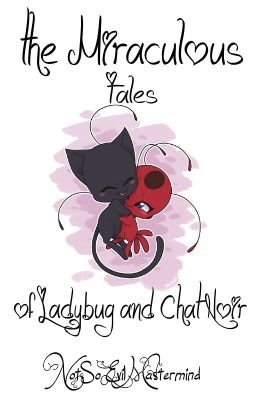 The Miraculous Tales of Ladybug and Chat Noir