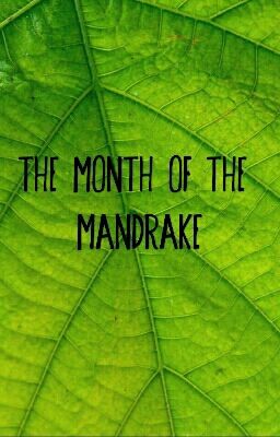 The Month of the Mandrake (Marauders Short Story)