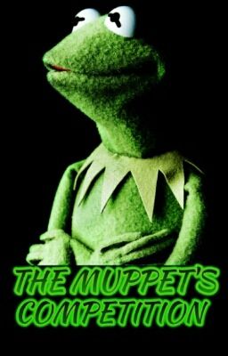 The Muppet's Competition | ✔ ©