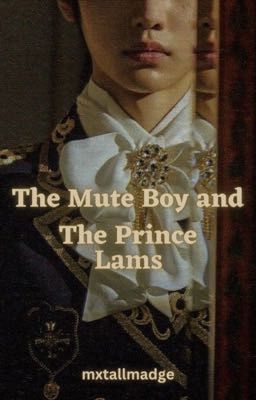 The Mute Boy and The Prince {Lams}