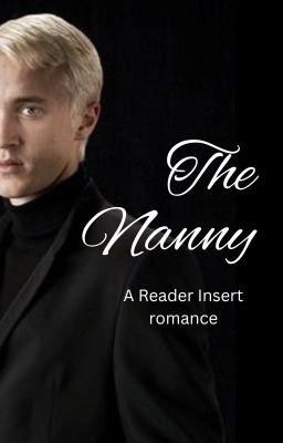 The Nanny (Draco X Reader)