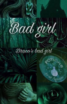 The New Bad girl, Draco's bad girl