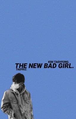 The New Bad Girl | K.TH ✓