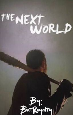 The Next World (Negan fanfiction) 
