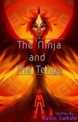 The Ninja And The Tengu (  RC9GN Fanfiction.) [On Hiatus]