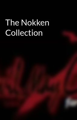 The Nokken Collection