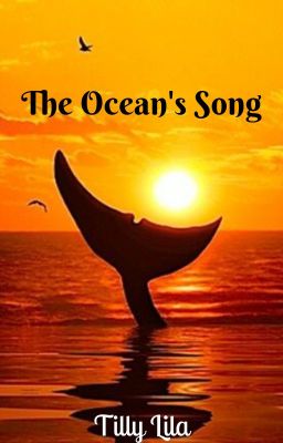 The Ocean's Song (pt. 1) (Going through edits)