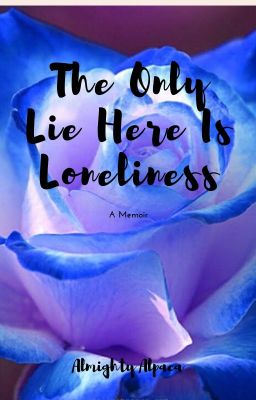 The Only Lie Here is Loneliness