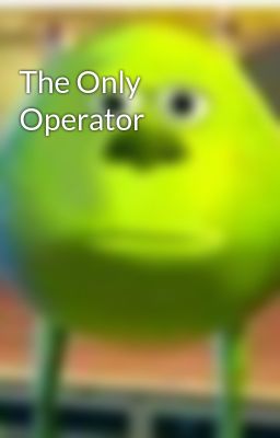 The Only Operator