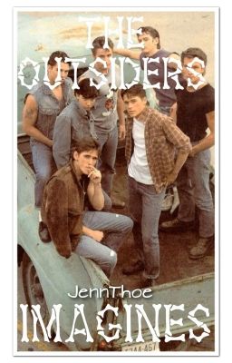 The Outsiders Imagines