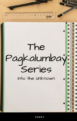 The Pagkalumbay Series - Into The Unknown