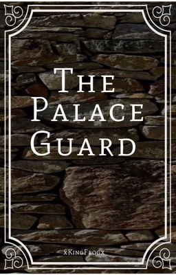 The Palace Guard (MxM)