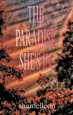 The Paradise She's In