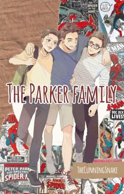 The Parker family || Spider-Man AU