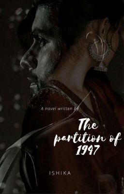 THE PARTITION OF : 1947 💔
