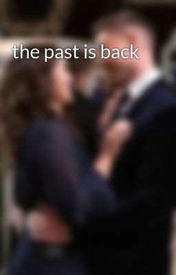 the past is back 