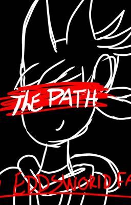 THE PATH//an Eddsworld AU