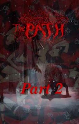 The Path Part 2 (Male Reader)