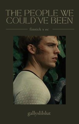 the people we could've been | finnick odair