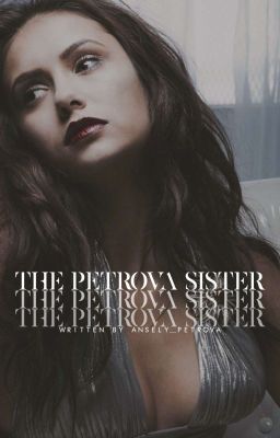 The Petrova Sister (REWRITTEN)